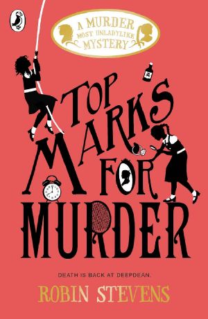 [Murder Most Unladylike Mystery 08] • 8 Top Marks for Murder